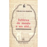 colectiv - Iubirea de mosie e un zid... Proverbe si cugetari despre