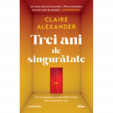 Trei ani de singuratate, Claire Alexander, Litera
