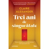 Trei ani de singuratate, Claire Alexander, Litera