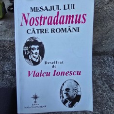 MESAJUL LUI NOSTRADAMUS CATRE ROMANI DESCIFRAT DE VLAICU IONESCU