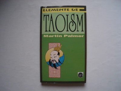 Elemente de taoism - Martin Palmer foto