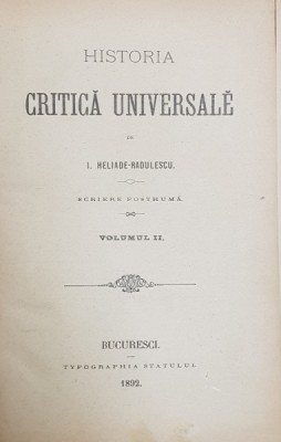 HISTORIA CRITICA UNIVERSALE de I. HELIADE - RADULESCU , SCRIERE POSTUMA , VOLUMUL II , 1892 foto