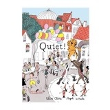 Cumpara ieftin Quiet!, Celine Claire, Magali Le Huche