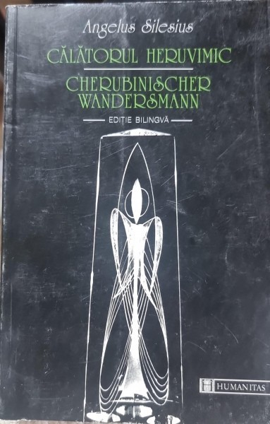 Calatorul Heruvimic / Cherubinischer Wandersmann (editie bilingva) - Angelus Silesius
