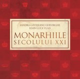 Cumpara ieftin Monarhiile secolului XXI - Paperback - Ioan-Luca Vlad, Sandra Gătejeanu Gheorghe - Curtea Veche