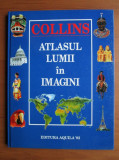 Collins. Atlasul lumii in imagini (1993, editie cartonata)