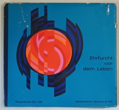 EHRFURCHT VOR DEM LEBEN ( MEDITATII IN FATA VIETII ) , ALBUM DE FOTOGRAFIE , TEXT IN GERMANA , ENGLEZA , FRANCEZA , ANII &#039;70