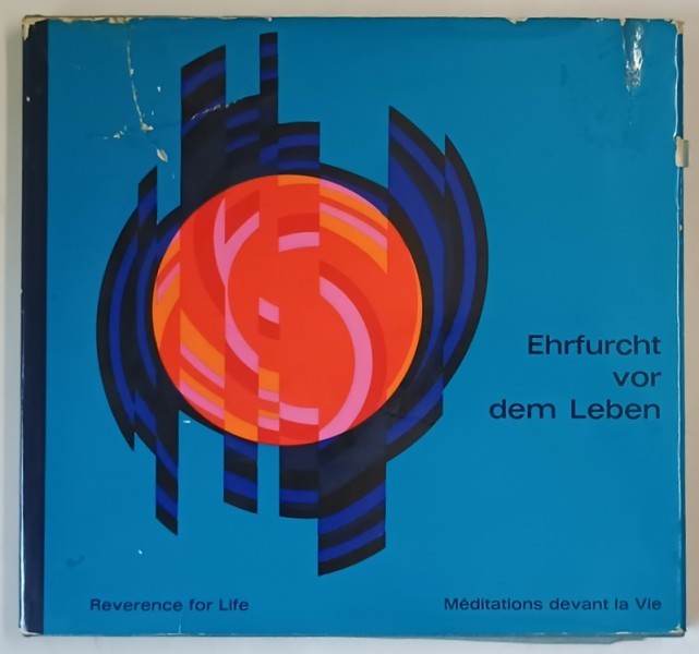EHRFURCHT VOR DEM LEBEN ( MEDITATII IN FATA VIETII ) , ALBUM DE FOTOGRAFIE , TEXT IN GERMANA , ENGLEZA , FRANCEZA , ANII &#039;70