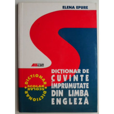 Dictionar de cuvinte imprumutate din limba engleza &ndash; Elena Epure