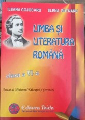 LIMBA SI LITERATURA ROMANA. CLASA A VI-A-ILEANA COJOCARU, ELENA BUTNARU-238912