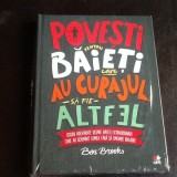 Povesti pentru baieti care au curajul sa fie altfel - Ben Brooks