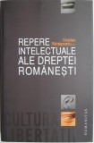 Repere Intelectuale ale Dreptei Romanesti - Cristian Patrasconiu (ed.) - Carte Istorie, Politica Romaneasca