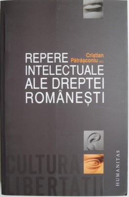 Repere intelectuale ale dreptei romanesti &amp;ndash; Cristian Patrasconiu (ed.) foto