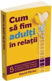Cum sa fim adulti in relatii - David Richo
