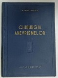 CHIRURGIA ANEVRISMELOR de Dr. TIBERIU GHITESCU , 1958