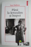 Pana la Ierusalim si inapoi - Saul Bellow, Carte Filosofie