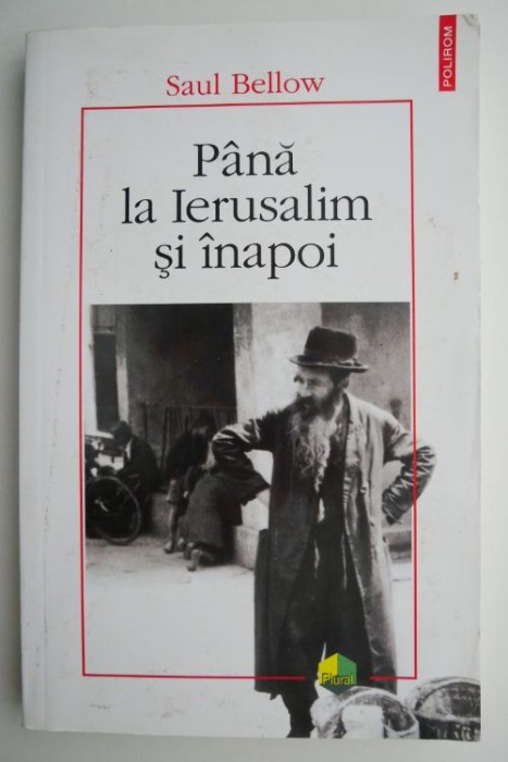 Pana la Ierusalim si inapoi &ndash; Saul Bellow