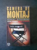 ROBERT ROSENBERG - CAMERA DE MONTAJ, Rao