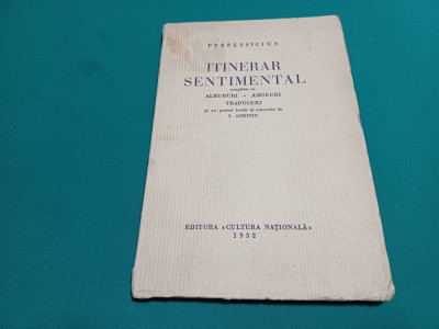 ITINERAR SENTIMENTAL COMPLETAT CU ALBUMURI *AMORURI TRADUCERI/PERPESSICIUS*1932* foto