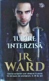 J. R. Ward - Iubire interzisa