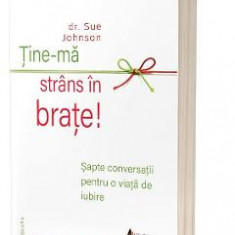 Tine-ma strans in brate - Sue Johnson