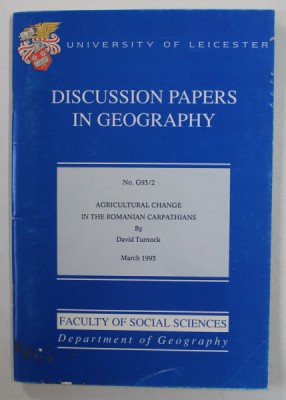 DISCUSSION PAPERS IN GEOGRAPHY - AGRICULTURAL CHANGE IN THE ROMANIAN CARTPATHIANS by DAVID TURNOCK , MARCH 1993 foto