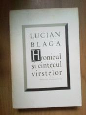 g0 HRONICUL SI CANTECUL VARSTELOR - LUCIAN BLAGA foto