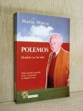 Polemos - Marin Mincu: Studii literare, Critica literara, Autor Roman, Literatura Romana
