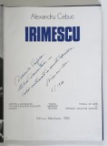 IRIMESCU , CATALOG DE ARTA de ALEXANDRU CEBUC , 1983 *DEDICATIA LUI ION IRIMESCU CATRE MIHAI DUMITRESCU