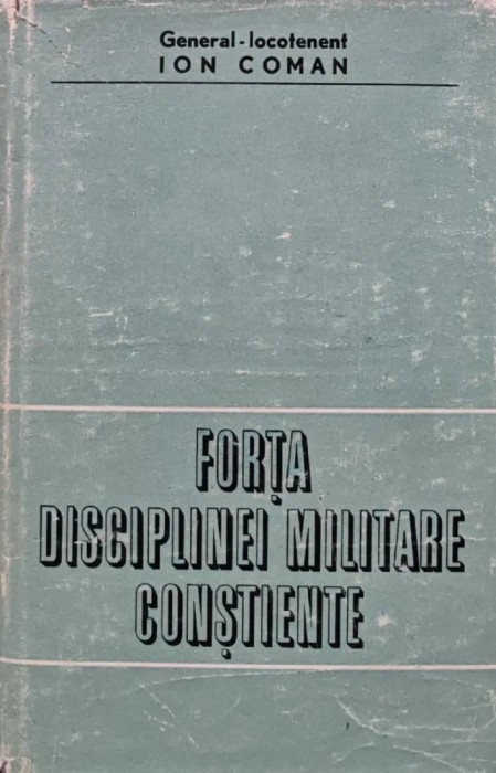 Forta disciplinei militare constiente - 1971 - Ion Coman (AI60)