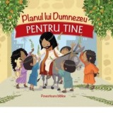Planul lui Dumnezeu pentru tine: povestioare Biblice - Colectiv