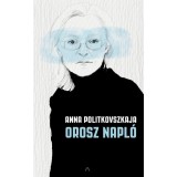 Orosz napl&oacute; - Anna Politkovszkaja