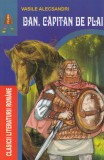 Dan, Capitan De Plai, Vasile Alecsandri - Editura Astro
