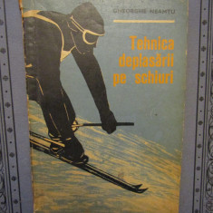 Tehnica deplasării pe schiuri - Gheorghe Neamțu