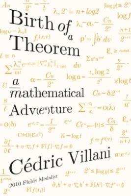 Birth of a Theorem: A Mathematical Adventure foto