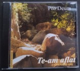 Cumpara ieftin CD ORIGINAL: CORUL PRO DEUM / DIRIJOR TEODOR CACIORA - TE-AM AFLAT (I HAVE FOUND YOU) [1994, RECORDED IN HOLLAND]