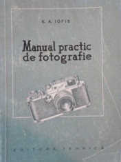 MANUAL PRACTIC DE FOTOGRAFIE de E. A. IOFIS 1956 , PREZINTA SUBLINIERI