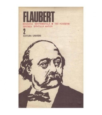 Gustave Flaubert - Educatia sentimentala, Trei povestiri, Ispitirea foto
