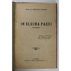 IN SLUJBA PACEI (SCRISORI) de I. AL. BRATESCU - VOINESTI 1920