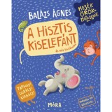 A hisztis kiselef&aacute;nt &eacute;s m&aacute;s t&ouml;rt&eacute;netek - Tapsolj! Ugr&aacute;lj! Kiab&aacute;lj! - Bal&aacute;zs &Aacute;gnes