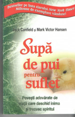 Supa de pui pentru suflet J. Canfield/M.V. Hansen Ed. Adevar Divin, 2012 foto