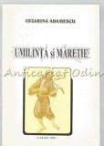 Cumpara ieftin Umilința și Măreție - Cezarina Adamescu, Carte Religioasă, Galați 1998, 213 pagini, ISBN 9739863949