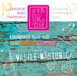 Muzica lautareasca cu Taraful Vasile Nasturica / Lautareasca Music with Vasile Nasturica&rsquo;s Ensemble | Vasile Nasturica, George Petrache, Stefan Ionel