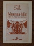 Psihoterapie | Psihologie | Psihodrama Balint - Anne Cain