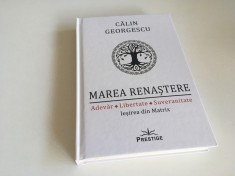 CALIN GEORGESCU, IESIREA DIN MATRIX/ MAREA RENASTERE: ADEVAR, LIBERTATE, SUVERANITATE