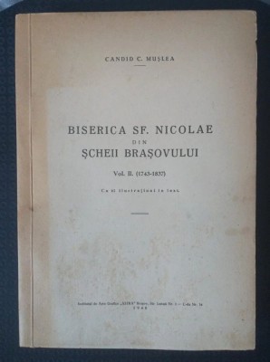 Candid C. Mușlea - Biserica Sf. Nicolae din Șcheii Brașovului vol 2: 1743-1837 foto