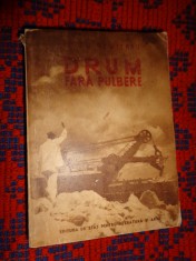 Drum fara pulbere - Petru Dumitriu ( roman / canalul Dunare - Marea Neagra )