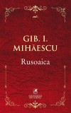 Rusoaica | Gib I. Mihaescu, 2019, cartea romaneasca