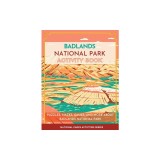Badlands National Park Activity Book: Puzzles, Mazes, Games, and More About Badlands National Park