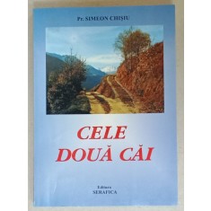 CELE DOUA CAI de PREOT SIMEON CHISIU , 2003